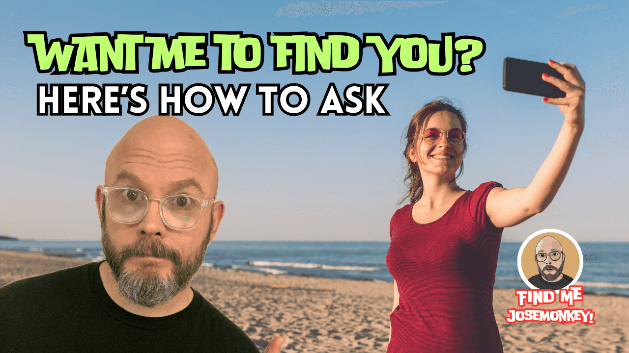 Want me to find you?